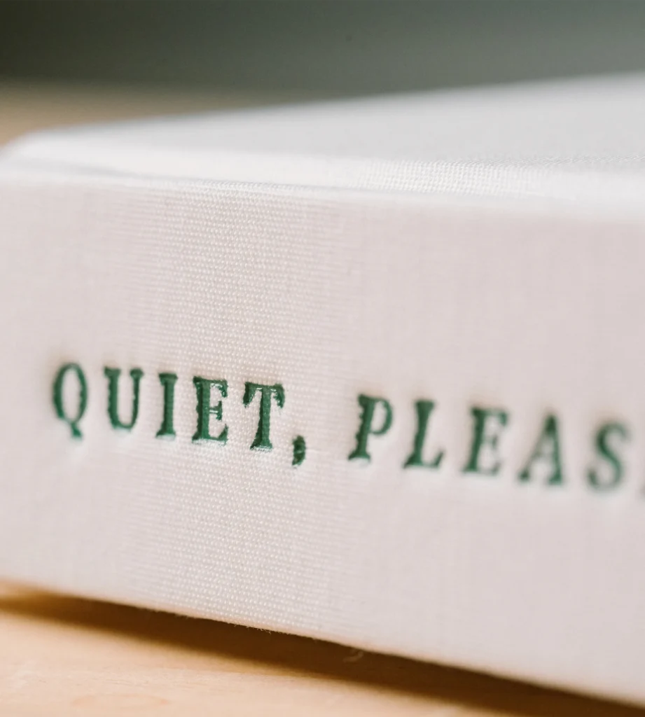 Quiet, Please Close Up